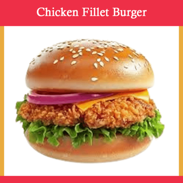 Chicken Fillet Burger